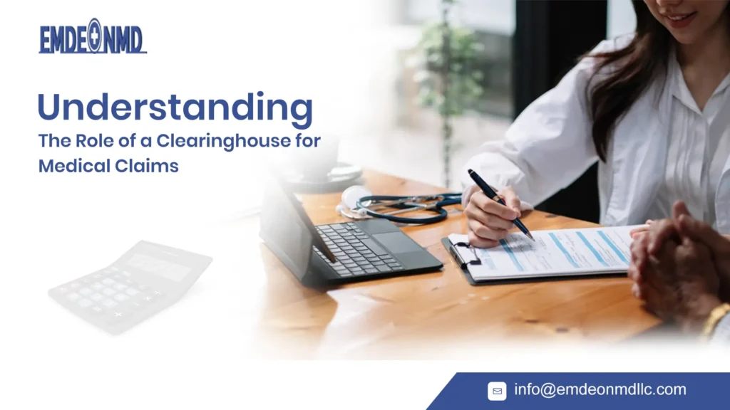 Understanding the Role of a Clearinghouse for Medical Claims
